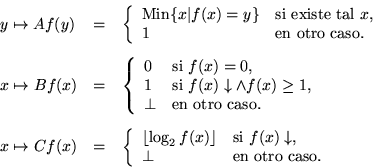 \begin{displaymath}\begin{array}{lcl}
y\mapsto Af(y) &=& \left\{\begin{array}{l...
...rp &\mbox{\rm en otro caso.}
\end{array}\right.
\end{array}\end{displaymath}