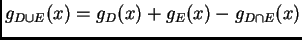 $g_{D\cup E}(x)=g_D(x) + g_E(x) - g_{D\cap E}(x)$