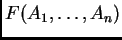 $F(A_1, \ldots, A_n)$