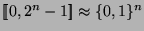 $[\![0,2^n-1]\!]\approx \{0,1\}^n$