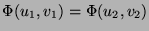 $\Phi(u_1,v_1) = \Phi(u_2,v_2)$