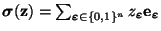 $\mbox{\boldmath$\sigma$}(\mbox{\bf z})=\sum_{\mbox{\scriptsize\boldmath$\vareps...
...boldmath$\varepsilon$}} \mbox{\bf e}_{\mbox{\scriptsize\boldmath$\varepsilon$}}$