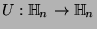 $U:\mathbb{H}_n\to\mathbb{H}_n$