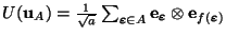 $U(\mbox{\bf u}_A)=\frac{1}{\sqrt{a}}\sum_{\mbox{\scriptsize\boldmath$\varepsilo...
...varepsilon$}}\otimes \mbox{\bf e}_{f(\mbox{\scriptsize\boldmath$\varepsilon$})}$