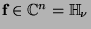 $\mbox{\bf f}\in\mathbb{C}^n=\mathbb{H}_{\nu}$