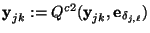 $\mbox{\bf y}_{jk}:=Q^{c2}(\mbox{\bf y}_{jk},\mbox{\bf e}_{\delta_{j,\ell}})$