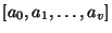 $\left[a_0,a_1,\ldots,a_v\right]$