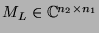 $M_L\in\mathbb{C}^{n_2\times n_1}$