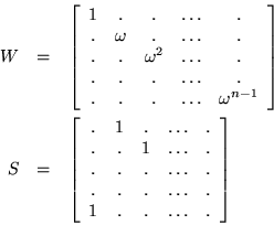 \begin{eqnarray*}
W & = &
\left[ \begin{array}{ccccc}
1 & . & . & \ldots & ...
... & \ldots & . \\
1 & . & . & \ldots & .
\end{array} \right]
\end{eqnarray*}