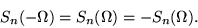 \begin{displaymath}S_n(-\Omega)=S_n(\Omega)=-S_n(\Omega).
\end{displaymath}