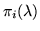 $\displaystyle \pi_i(\lambda)$