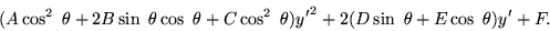 \begin{displaymath}(A\cos^2\ \theta+2B\sin\ \theta\cos\ \theta+C\cos^2\ \theta){y'}^2+
2(D\sin\ \theta+E\cos\ \theta)y'+F.\end{displaymath}