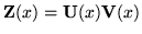 ${\bf Z}(x) = {\bf U}(x){\bf V}(x)$