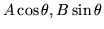 $A\cos\theta, B \sin\theta$