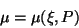 \begin{displaymath}
\mu = \mu (\xi, P)
\end{displaymath}