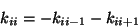 \begin{displaymath}
k_{i i} = -k_{i i -1} -k_{i i + 1}
\end{displaymath}