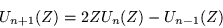 \begin{displaymath}
U_{n+1}(Z) =2ZU_n(Z)-U_{n-1}(Z)
\end{displaymath}