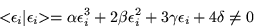 \begin{displaymath}
<\!\! \epsilon _i \vert \epsilon _i\!\! > =\alpha\epsilon _i^3 +2\beta\epsilon _i^2
+3\gamma\epsilon _i +4\delta \neq 0
\end{displaymath}