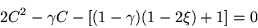 \begin{displaymath}
2C^2 -\gamma C -[(1 -\gamma)(1 -2\xi) +1] = 0
\end{displaymath}