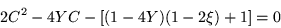 \begin{displaymath}
2C^2 -4YC -[(1-4Y) (1-2\xi) + 1] = 0
\end{displaymath}