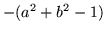 $\displaystyle -(a^2 +b^2 -1)$