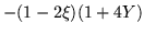 $\displaystyle -(1-2\xi) (1+4Y)$