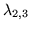 $\lambda_{2,3}$