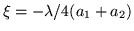 $\xi=-\lambda/4(a_1+a_2)$