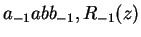 $a_{-1}abb_{-1}, R_{-1}(z)$