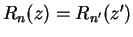 $R_n(z)=R_{n'}(z')$