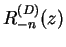 $R^{(D)}_{-n}(z)$