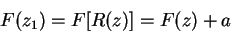 \begin{displaymath}
F(z_1) = F[R(z)] = F(z) + a
\end{displaymath}