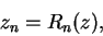 \begin{displaymath}
z_n = R_n(z),
\end{displaymath}