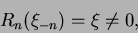 \begin{displaymath}
R_n(\xi_{-n}) = \xi \neq 0,
\end{displaymath}