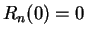 $R_n(0) = 0$