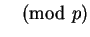 $\pmod{p}$