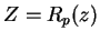 $Z = R_p(z)$