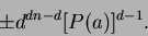 \begin{displaymath}
\pm d^{dn-d}[P(a)]^{d-1}.
\end{displaymath}