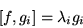 \begin{displaymath}[f,g_i]= \lambda_i g_i\end{displaymath}