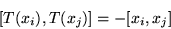 \begin{displaymath}[T(x_i),T(x_j)]= -[x_i,x_j]\end{displaymath}