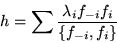 \begin{displaymath}h=\sum\frac{\lambda_i f_{-i} f_i }{ \left\{f_{-i},f_i\right\} }\end{displaymath}