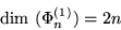 \begin{displaymath}\mbox{dim }(\Phi_n^{(1)})=2n\end{displaymath}