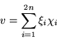 \begin{displaymath}v = \sum_{i=1}^{2n} \xi_i \chi_i\end{displaymath}