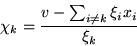 \begin{displaymath}\chi_k = \frac{v-\sum_{i\neq k}\xi_i x_i}{\xi_k}\end{displaymath}