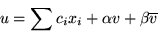 \begin{displaymath}u=\sum c_ix_i+\alpha v+\beta\overline{v}\end{displaymath}