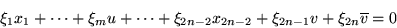 \begin{displaymath}\xi_1x_1+\cdots+\xi_mu+\cdots+\xi_{2n-2}x_{2n-2}+\xi_{2n-1}v+\xi_{2n}\overline{v}=0\end{displaymath}