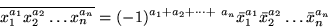 \begin{displaymath}\overline{x_1^{a_1}x_2^{a_2}\ldots x_n^{a_n}} =
(-1)^{a_1+a_...
...s+ \ a_n}
\bar{x}_1^{a_1}\bar{x}_2^{a_2}\ldots\bar{x}_n^{a_n}\end{displaymath}