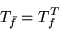 \begin{displaymath}T_{\bar{f}}=T_f^T\end{displaymath}