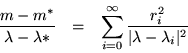 \begin{eqnarray*}\frac{m-m^*}{\lambda-\lambda*} & = &
\sum_{i=0}^\infty\frac{r_i^2}{\vert\lambda - \lambda_i\vert^2}
\end{eqnarray*}