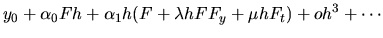 $\displaystyle y_0+\alpha_0Fh+\alpha_1 h(F+\lambda h F F_y +\mu hF_t)+oh^3+\cdots$